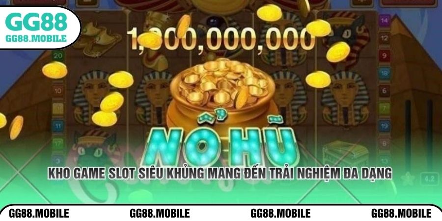 Kho game slot siêu khủng mang đến trải nghiệm đa dạng