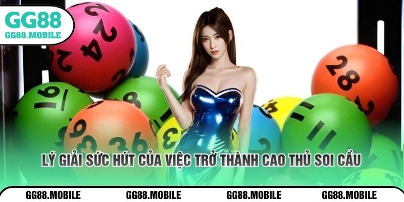 Lý giải sức hút của việc trở thành cao thủ soi cầu