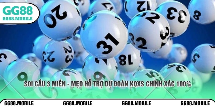 Soi Cầu 3 Miền - Mẹo Hỗ Trợ Dự Đoán KQXS Chính Xác 100%